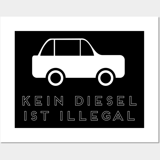 Kein Diesel ist Illegal Wall Art by Coretec